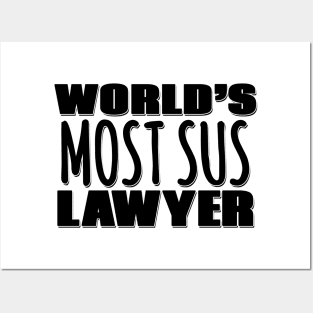 World's Most Sus Lawyer Posters and Art